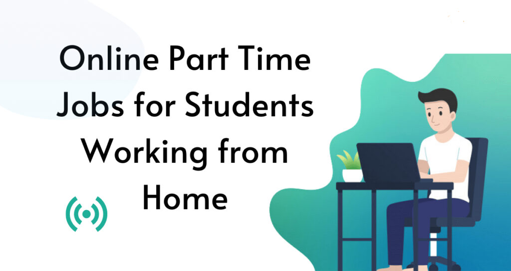 Part-time online earning for students from home - 2026 guide for college and school students.